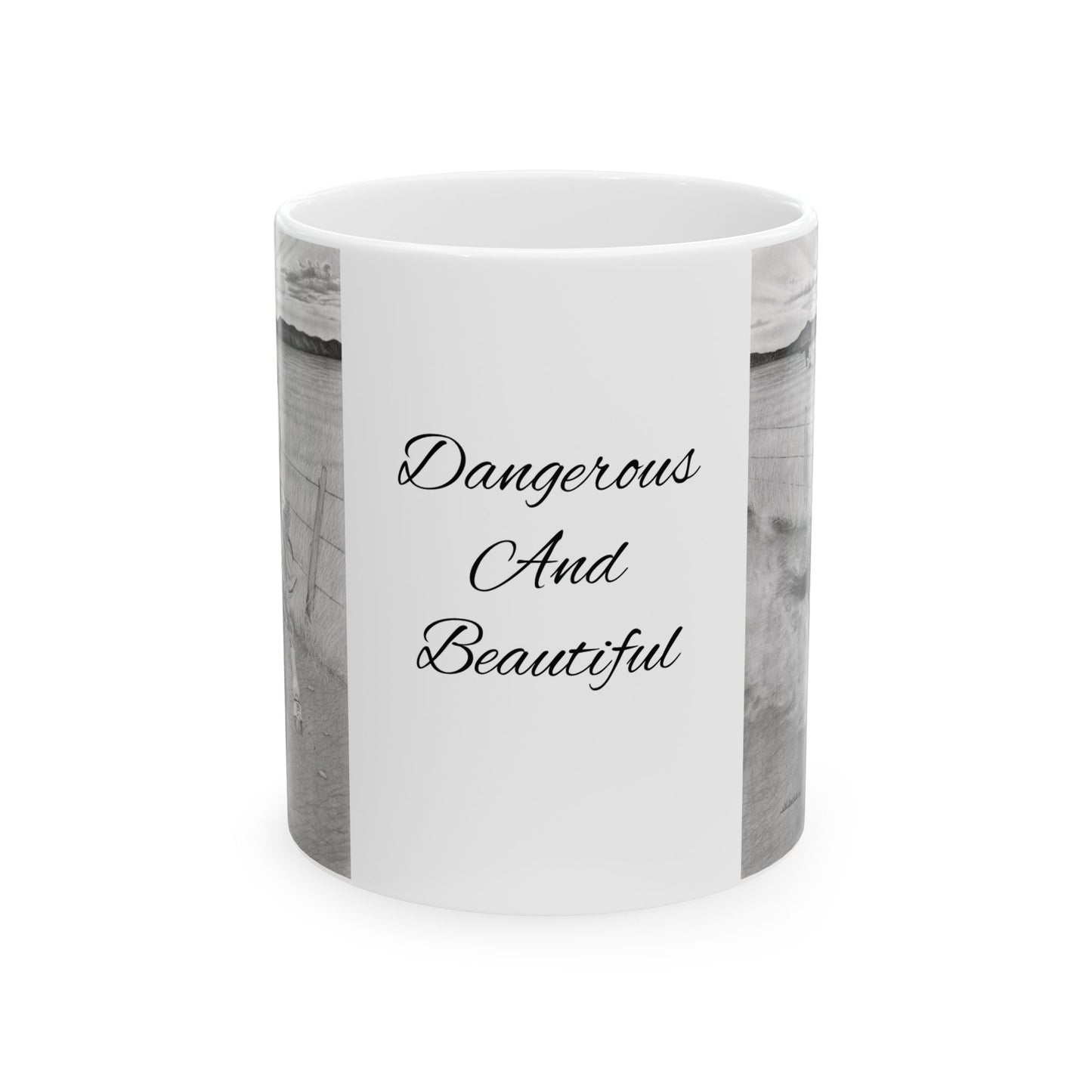 "Dangerous and Beutiful" coffe mug